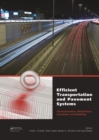 Image for Efficient Transportation and Pavement Systems: Characterization, Mechanisms, Simulation, and Modeling