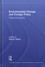 Image for Environmental change and foreign policy: theory and practice