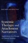 Image for Systemic therapy and attachment narratives: applications in a range of clinical setings