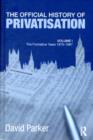 Image for The Official History of Privatisation. Volume 1 The Formative Years, 1970-1987