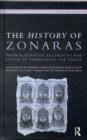 Image for The history of Zonaras: from Alexander Severus to the death of Theodosius the Great