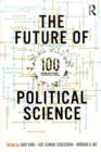 Image for The future of political science: 100 perspectives