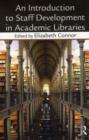 Image for An introduction to staff development in academic libraries