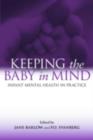 Image for Keeping the Baby in Mind: Infant Mental Health in Practice