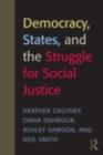 Image for Democracy, states, and the struggle for social justice