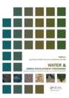 Image for Water and urban development paradigms: towards an integration of engineering, design and management approaches : proceedings of the International Urban Water Conference, Heverlee, Belgium, 15-19 September, 2008
