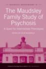 Image for The Maudsley Family Study of Psychosis: A Quest for Intermediate Phenotypes