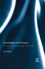 Image for Knowledge &amp; knowers: towards a realist sociology of education