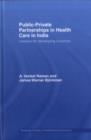 Image for Public-Private Partnerships in Health Care in India: Lessons for Developing Countries