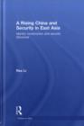 Image for A Rising China and Security in East Asia: Identity Construction and Security Discourse