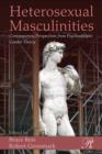 Image for Heterosexual Masculinities: Contemporary Perspectives from Psychoanalytic Gender Theory
