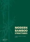 Image for Modern bamboo structures: proceedings of first international conference on modern bamboo structures (ICBS-2007), Changsha, China, 28-30 October 2007
