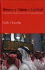 Image for Monetary Union in the Gulf: Prospects for a Single Currency in the Arabian Peninsula