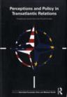 Image for Perceptions and policy in transatlantic relations: prospective visions from the US and Europe