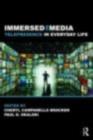 Image for Immersed in media: telepresence in everyday life