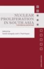 Image for Nuclear proliferation in South Asia: crisis behaviour and the bomb