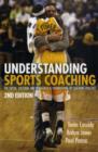 Image for Understanding Sports Coaching: The Social, Cultural and Pedagogical Foundations of Coaching Practice