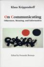 Image for On Communicating: Otherness, Meaning, and Information