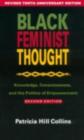 Image for Black feminist thought: knowledge, consciousness, and the politics of empowerment