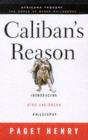 Image for Caliban&#39;s reason: introducing Afro-Caribbean philosophy