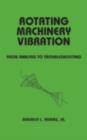 Image for Rotating machinery vibration: from analysis to troubleshooting
