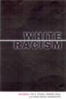 Image for White Racism: A Psychohistory