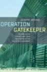 Image for Operation Gatekeeper: The Rise of the Illegal Alien and the Remaking of the U.S.-Mexico Boundary