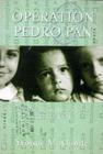 Image for Operation Pedro Pan: The Untold Exodus of 14,048 Cuban Children