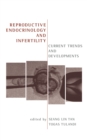 Image for Reproductive endocrinology and infertility: current trends and developments