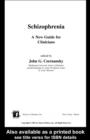 Image for Schizophrenia: a new guide for clinicians
