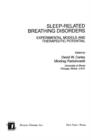 Image for Sleep-related breathing disorders: experimental models and therapeutic potential
