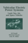 Image for Vehicular electric power systems: land, sea, air, and space vehicles