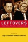 Image for Leftovers: tales of the two Latin American lefts