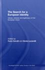 Image for The search for a European identity: values, policies and legitimacy of the European Union