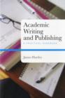 Image for Academic writing and publishing: a practical handbook