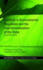Image for Conflicts in environmental regulation and the internationalization of the state: contested terrains