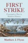 Image for First Strike: Preemptive War in Modern History