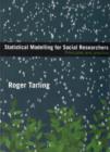 Image for Statistical modelling for social researchers: principles and practice