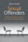 Image for Sexual Offenders: Personal Construct Theory and Deviant Sexual Behaviour