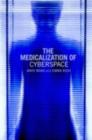 Image for The Medicalisation of Cyberspace
