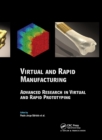 Image for Virtual and rapid manufacturing: advanced research in virtual and rapid prototyping : proceedings of the 3rd International Conference on Advanced Research in Virtual and Rapid Prototyping, Leiria, Portugal, 24-29 September 2007