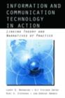 Image for Information and Communication Technology in Action: Linking Theory and Narratives of Practice
