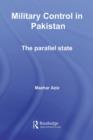 Image for Military Control in Pakistan: The Parallel State
