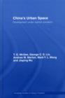 Image for China&#39;s Urban Space: Development Under Market Socialism