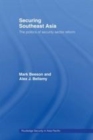 Image for Securing Southeast Asia: the politics of security sector reform
