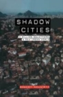 Image for Shadow Cities: A Billion Squatters, A New Urban World