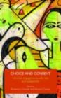 Image for Choice and consent: feminist engagements with law and subjectivity