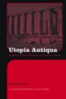 Image for Utopia Antiqua: Readings of the Golden Age and Decline at Rome