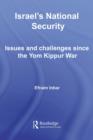 Image for Israel&#39;s National Security: Issues and Challenges Since the Yom Kippur War