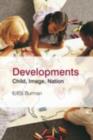 Image for Developments: Child, Image, Nation